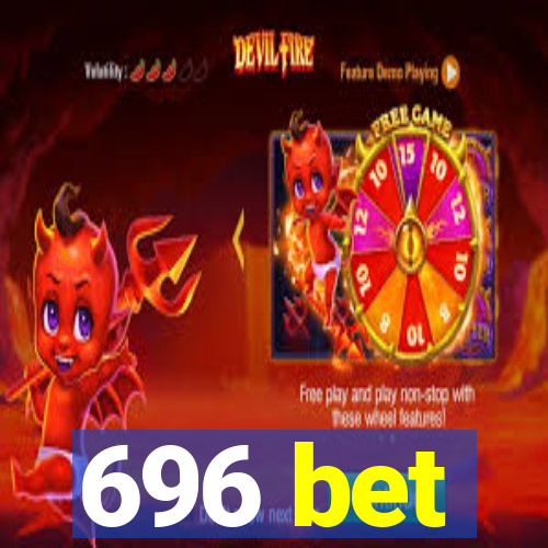 696 bet